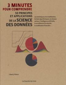 3 minutes pour comprendre 50 principes et applications de la science des données