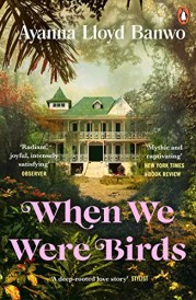 WHEN WE WERE BIRDS