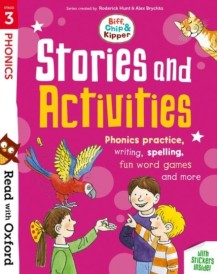 Read with Oxford: Stage 3: Biff, Chip and Kipper: Stories and Activities: Phonics practice, writing, spelling, fun word…
