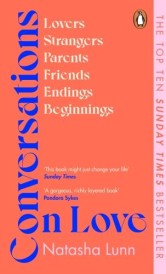 CONVERSATIONS ON LOVE - WITH PHILIPPA PERRY, DOLLY ALDERTON, ROXANE GAY, STEPHEN GROSZ,