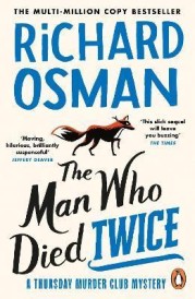 THE MAN WHO DIED TWICE - THURSDAY MURDER CLUB