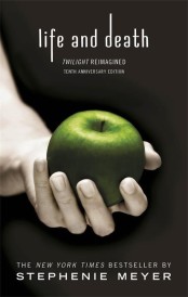 LIFE AND DEATH - TWILIGHT REIMAGINED