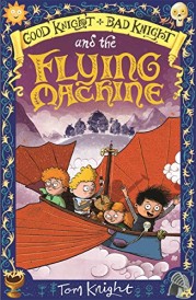 GOOD KNIGHT, BAD KNIGHT AND THE FLYING MACHINE