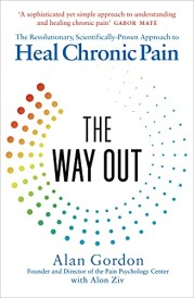 THE WAY OUT - THE REVOLUTIONARY, SCIENTIFICALLY PROVEN APPROACH TO CHRONIC PAIN