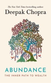 ABUNDANCE - THE INNER PATH TO WEALTH AND ABUNDANCE