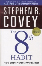 The 8th Habit ; From Effectiveness to Greatness (édition en anglais)