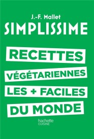 Simplissime : les recettes végétariennes les + faciles du monde