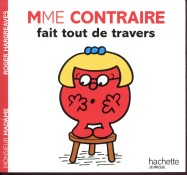 Madame Contraire fait tout de travers