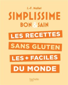 Simplissime ; bon & sain : les recettes sans gluten les + faciles du monde
