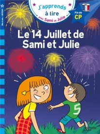 J'apprends à lire avec Sami et Julie ; le 14 Juillet de Sami et Julie
