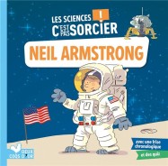 Les sciences c'est pas sorcier ; Neil Armstrong