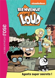 Bienvenue chez les Loud t.34 ; agents super secrets !