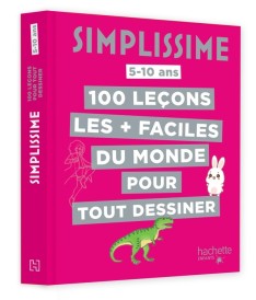 Simplissime : 100 leçons les + faciles du monde pour tout dessiner