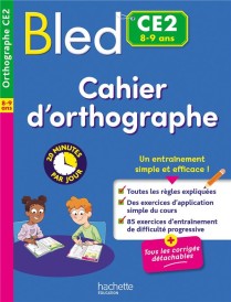 Bled : Cahier d'orthographe ; CE2