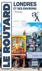 Guide du Routard : Londres et ses environs ; + Shopping (édition 2025/2026)