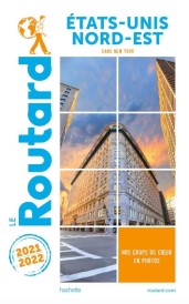 Guide du Routard ; Etats-Unis nord-est ; (sans New York) (édition 2021/2022)