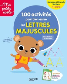 Ma petite école : 100 activités pour bien écrire les lettres majuscules ; Moyenne et Grande Sections