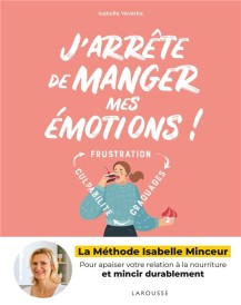 J'arrête de manger mes émotions ! (préface Charles Martin-Krumm)