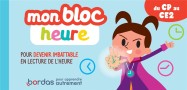 Mon bloc heure du CP au CE2 : pour devenir imbattable en lecture de l'heure (édition 2022) (spirale)