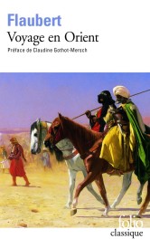 Voyage en Orient ; 1849-1851 (préface Claudine Gothot-Mersch)