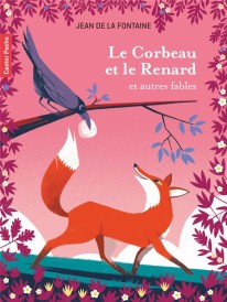 Le Corbeau et le Renard et autres fables