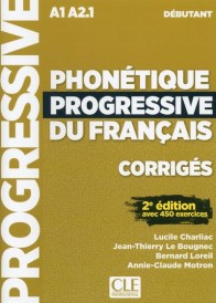 Phonétique progressive du français ; corrigés ; A1 ; A2.1 ; débutant (2e édition)