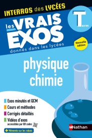 Interros des lycées : Physique-Chimie ; Terminale ; Les vrais exos donnés dans les lycées (édition 2024/2025)