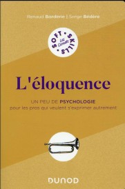 L'éloquence : un peu de psychologie pour les pros qui veulent s'exprimer autrement