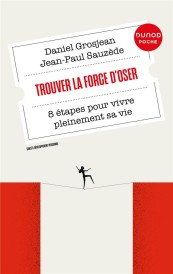 Trouver la force d'oser : 8 étapes pour vivre pleinement sa vie (3e édition)