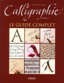 Calligraphie ; le guide complet
