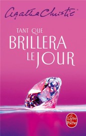 Tant que brillera le jour