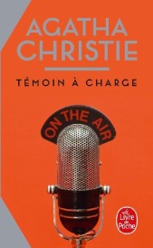 Témoin à charge (Traduction conjointe de Pascal Aubin, Alexis Champon et Jean-Paul Martin)