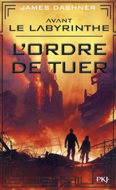 L'épreuve t.4 : avant le labyrinthe ; l'ordre de tuer