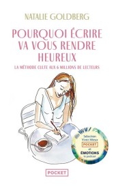 Pourquoi écrire va vous rendre heureux (préface Laure Limongi)