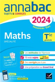 Annabac : spécialité maths ; terminale générale ; sujets et corrigés