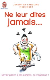 Ne leur dîtes jamais...