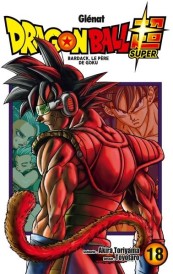Dragon Ball Super t.18 : Bardack, le père de Goku
