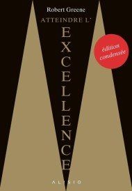 Atteindre l'excellence (édition condensée)