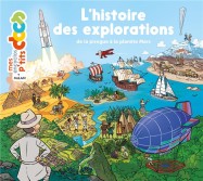 L'histoire des explorations ; de la pirogue à la planète Mars
