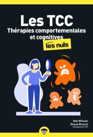 Les TCC : thérapies comportementales et cognitives pour les nuls (2e édition)