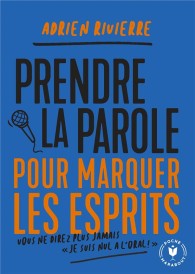 Prendre la parole pour marquer les esprits