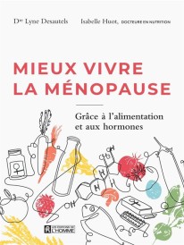 Mieux vivre la ménopause grâce à l'alimentation et aux hormones