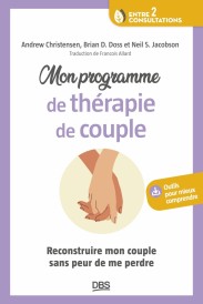 Mon programme de thérapie de couple : Reconstruire mon couple sans peur de me perdre