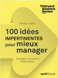 100 idées impertinentes pour mieux manager