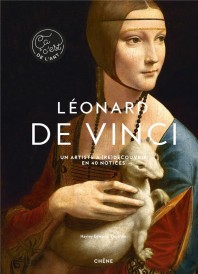 Léonard de Vinci ; un artiste à (re)découvrir en 40 notices