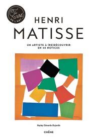 Henri Matisse ; un artiste à (re)découvrir en 40 notices