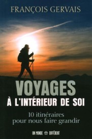 Voyages à l'intérieur de soi ; 10 itinéraires pour nous faire grandir