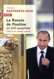 La Russie de Poutine en 100 questions (préface Thomas Gomart)