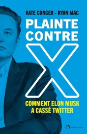 Plainte contre X : comment Elon Musk a cassé twitter