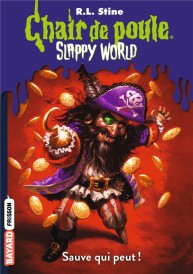 Slappy World t.2 ; sauve qui peut !